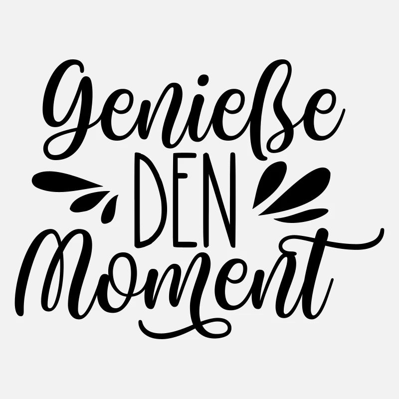 Genieße den Moment