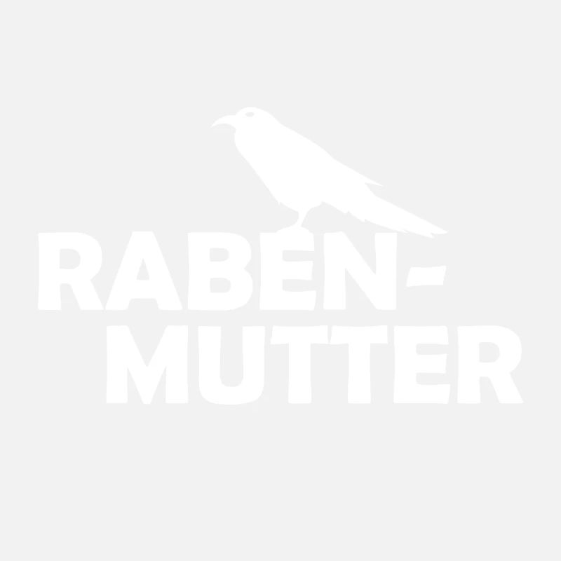 Rabenmutter Rabe Mutter Mama Mami