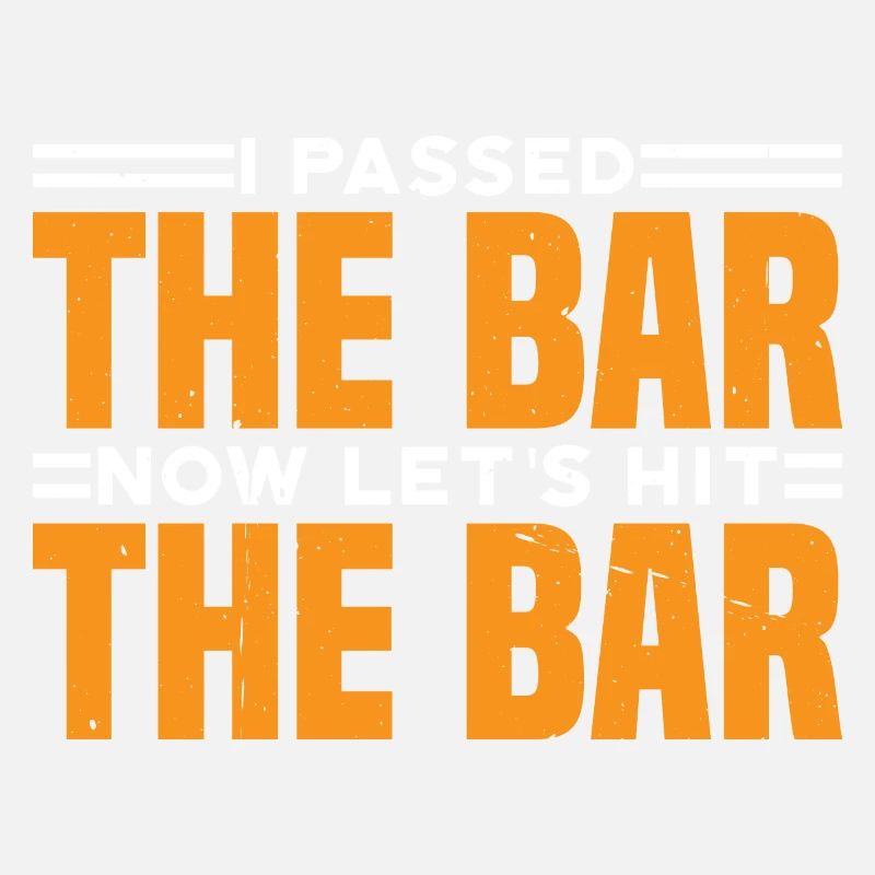 I Passed The Bar Now Let's Hit The Bar 7