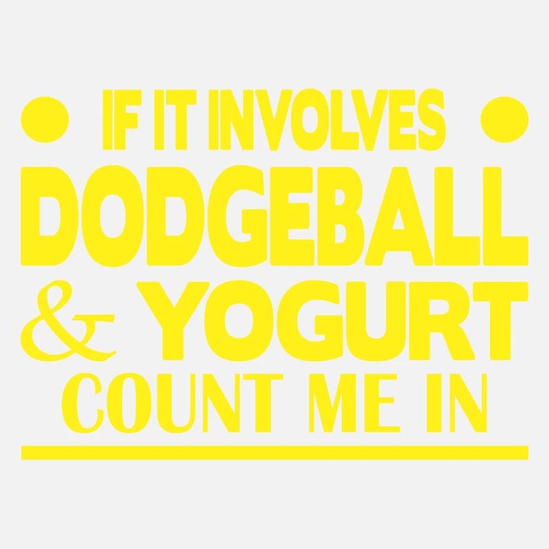S’il s’agit de Dodgeball & Yogurt, comptez-moi dans