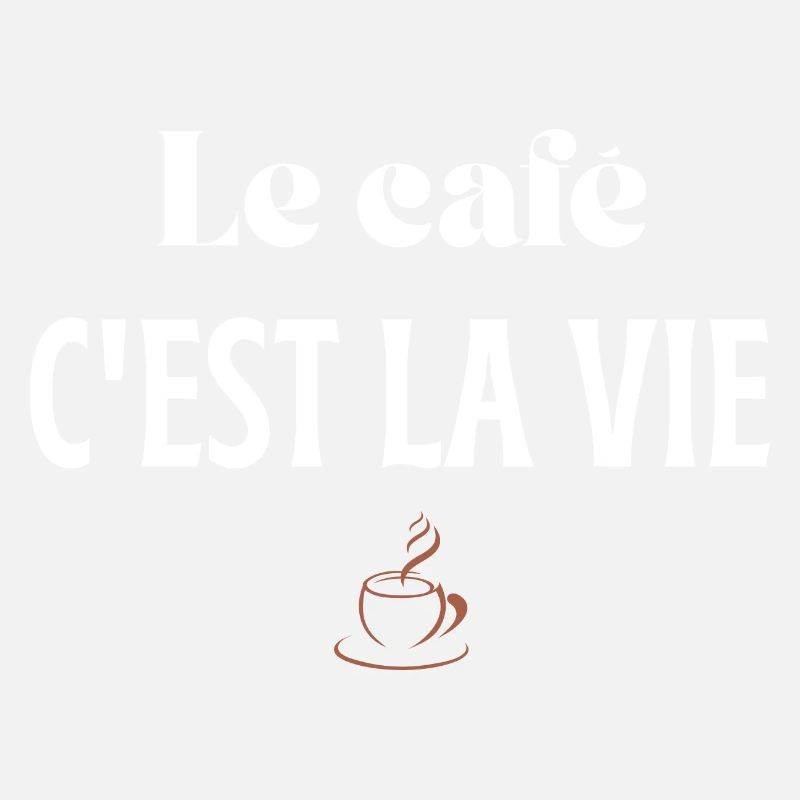 Le café c'est la vie