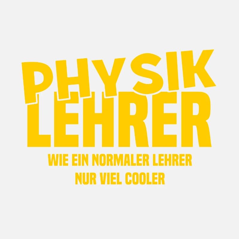 Physiklehrer - Wie ein normaler Lehrer nur cooler