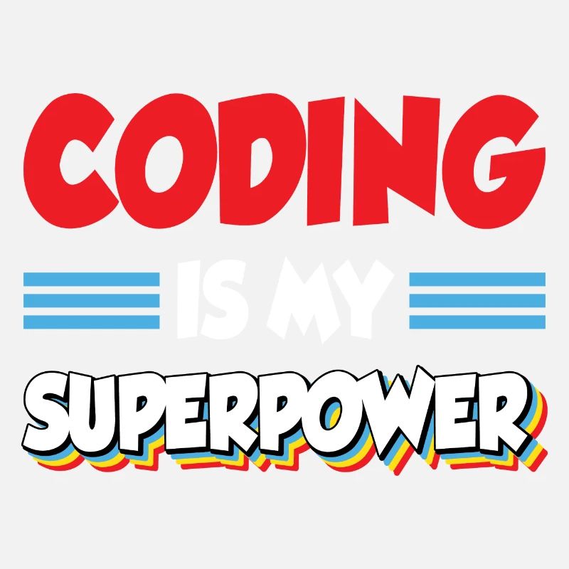 Coding Is My Superpower Programming Coder Computer
