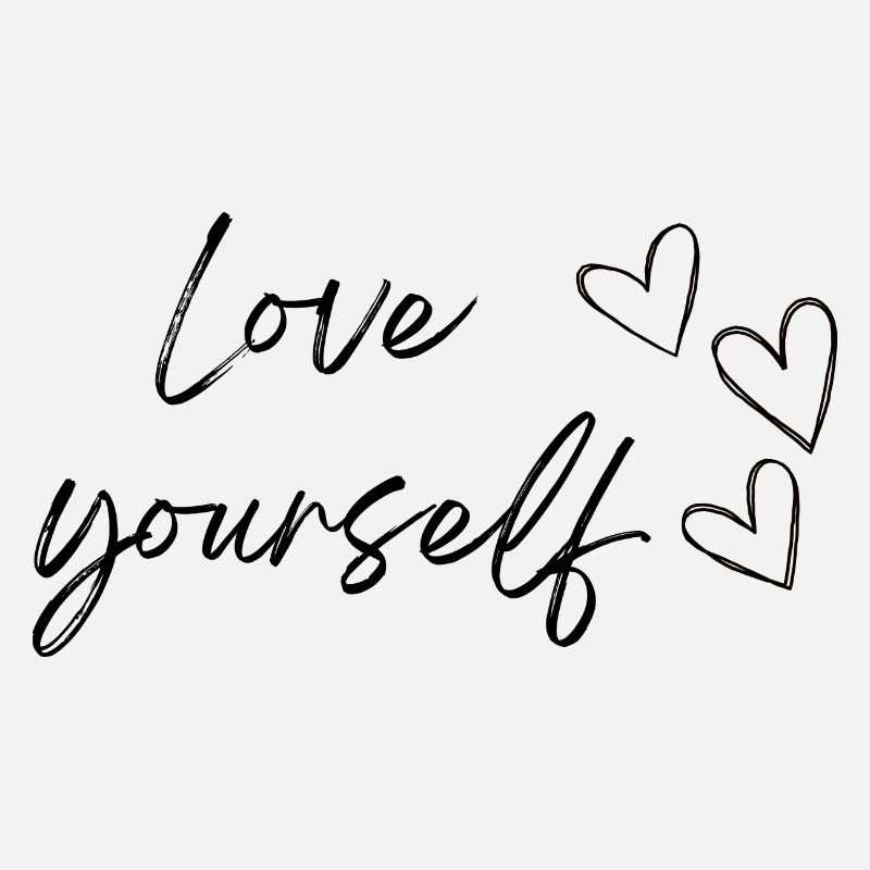 Liebe dich selbst (schwarzer Text)