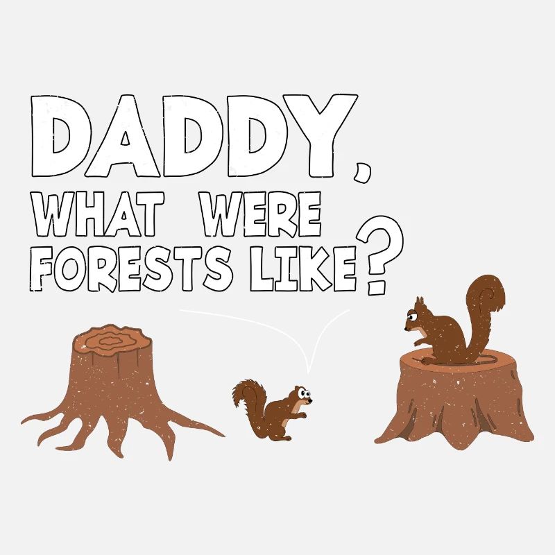 Squirrel Daddy, What Were Forests Like?