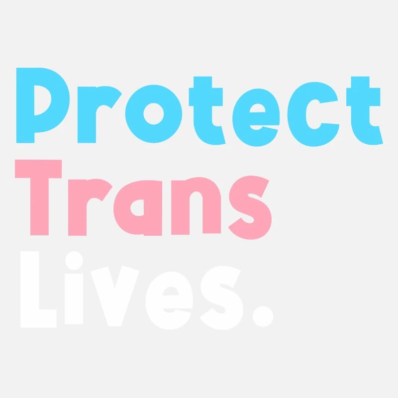 Protect Trans Lives Support Transgender LGBT Pride
