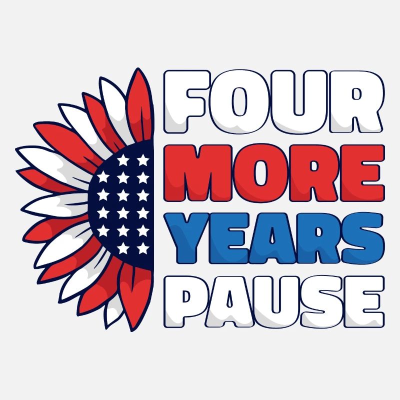 Four More Years, Pause - Funny Biden Quote Saying