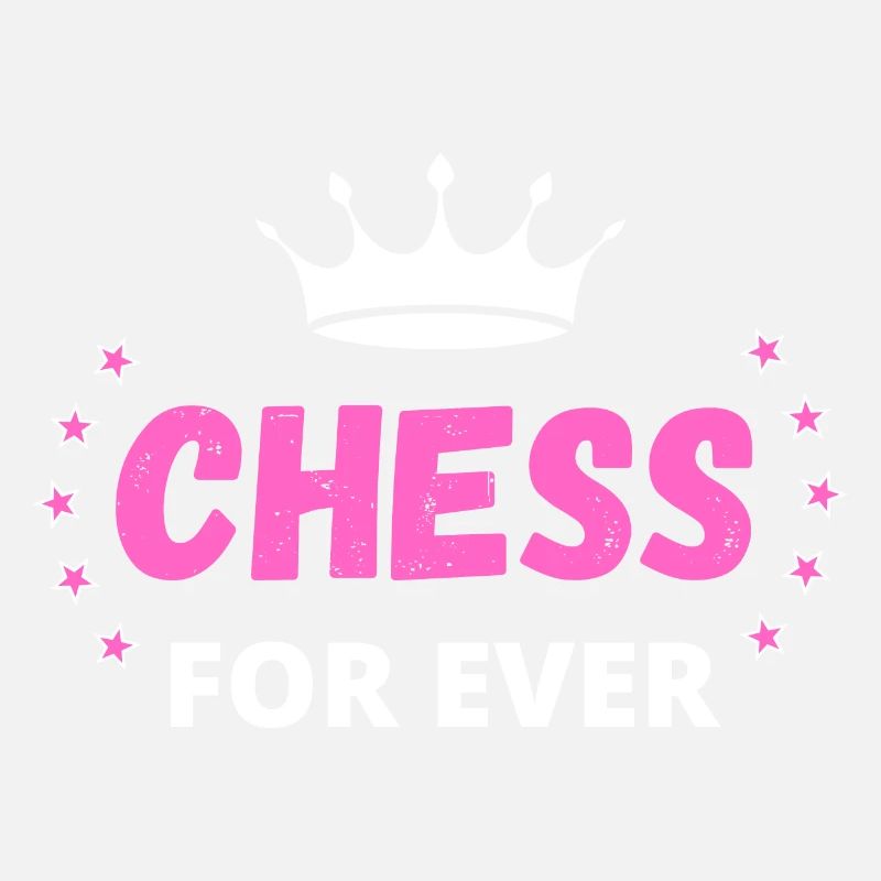 CHESS FOR EVER
