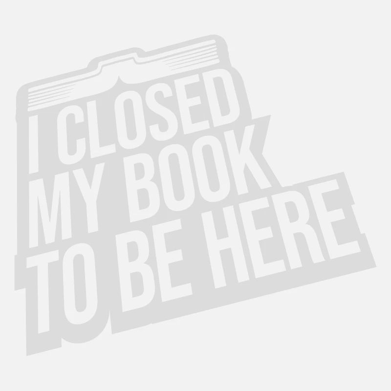 I closed my book