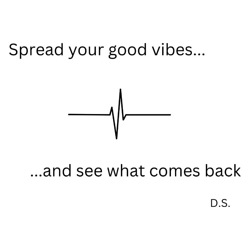 Spread your good vibes