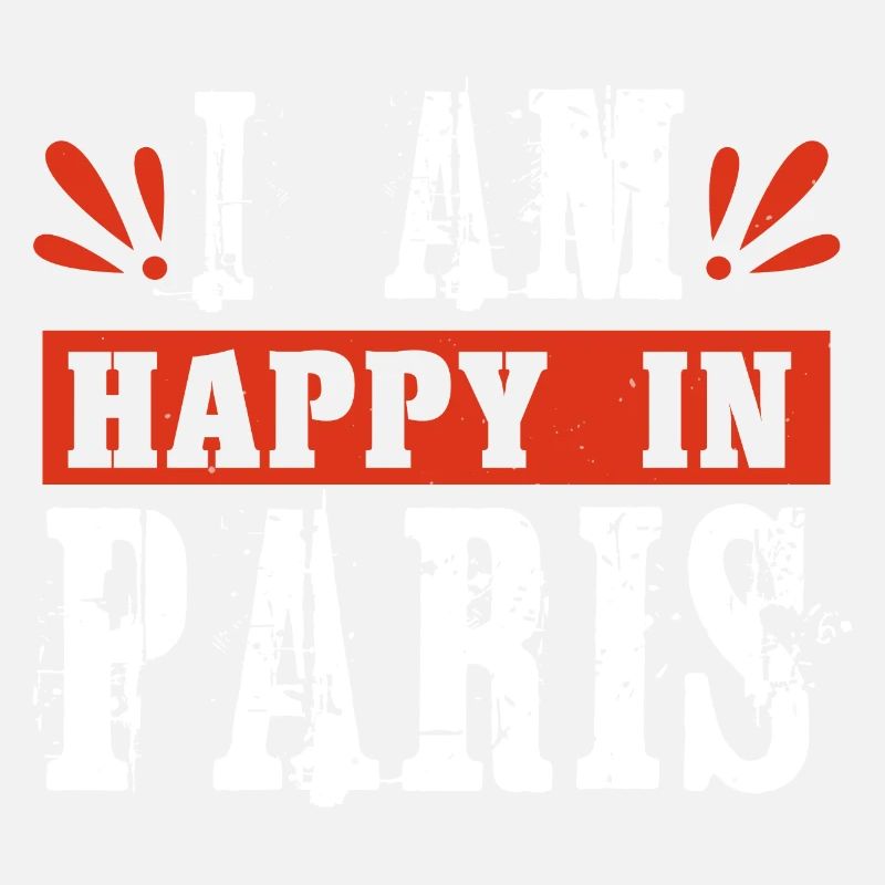ICH BIN GLÜCKLICH IN PARIS
