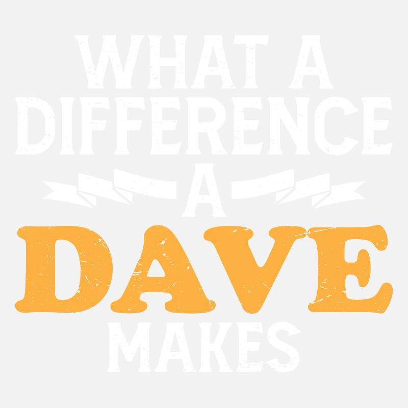 What A Difference A Dave Makes