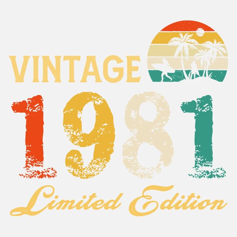Vintage 1981 Edition Limitée Made In 1981 Anniversaire