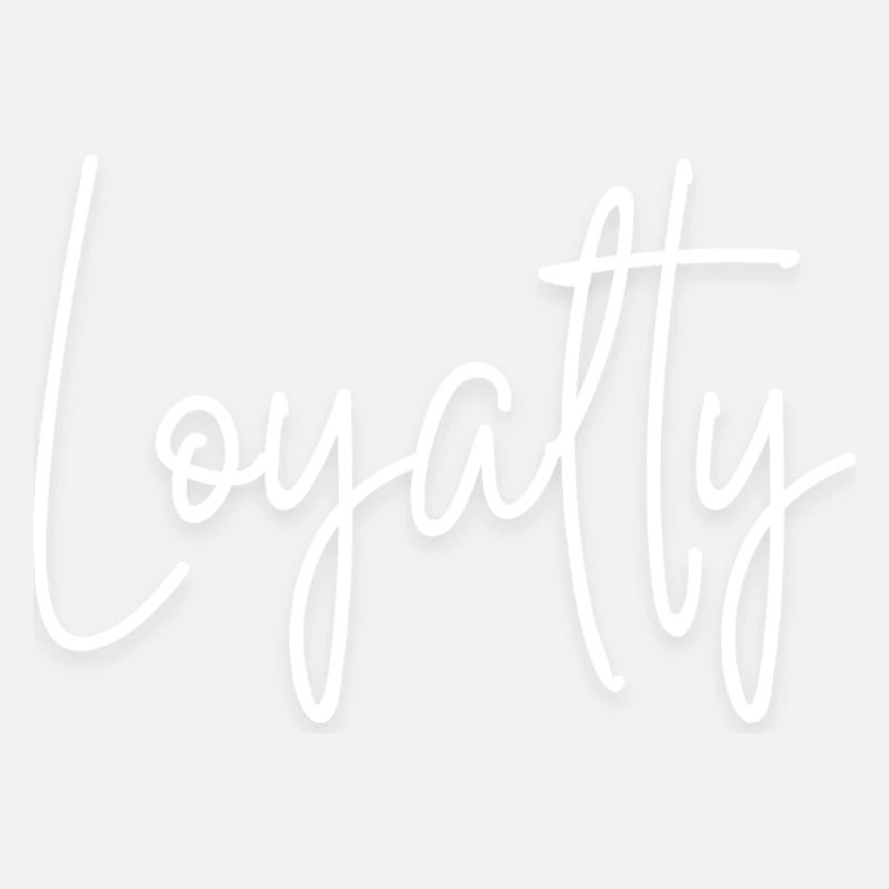 Loyalty