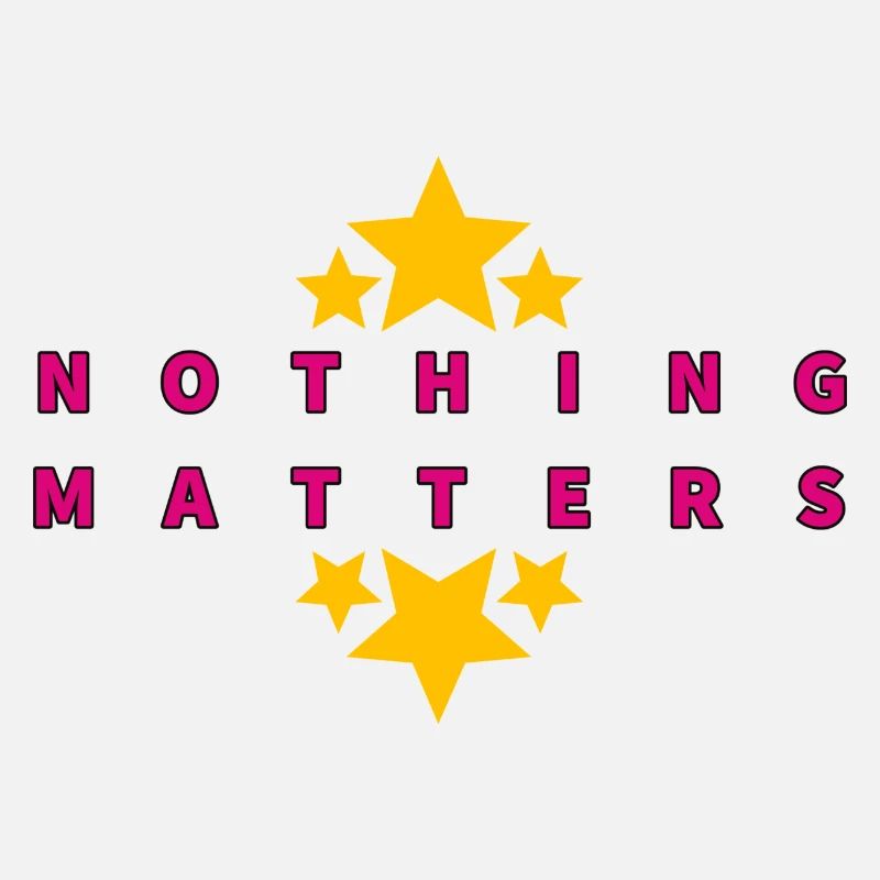 nothing matters