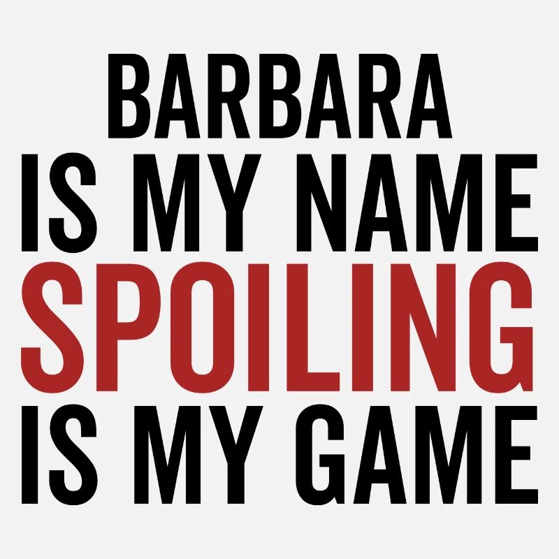 Barbara est mon nom Spoiling est mon jeu