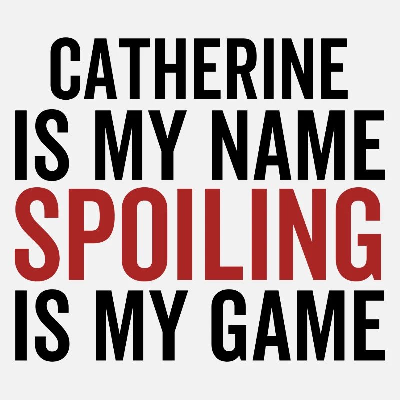 Catherine est mon nom Spoiling est mon jeu
