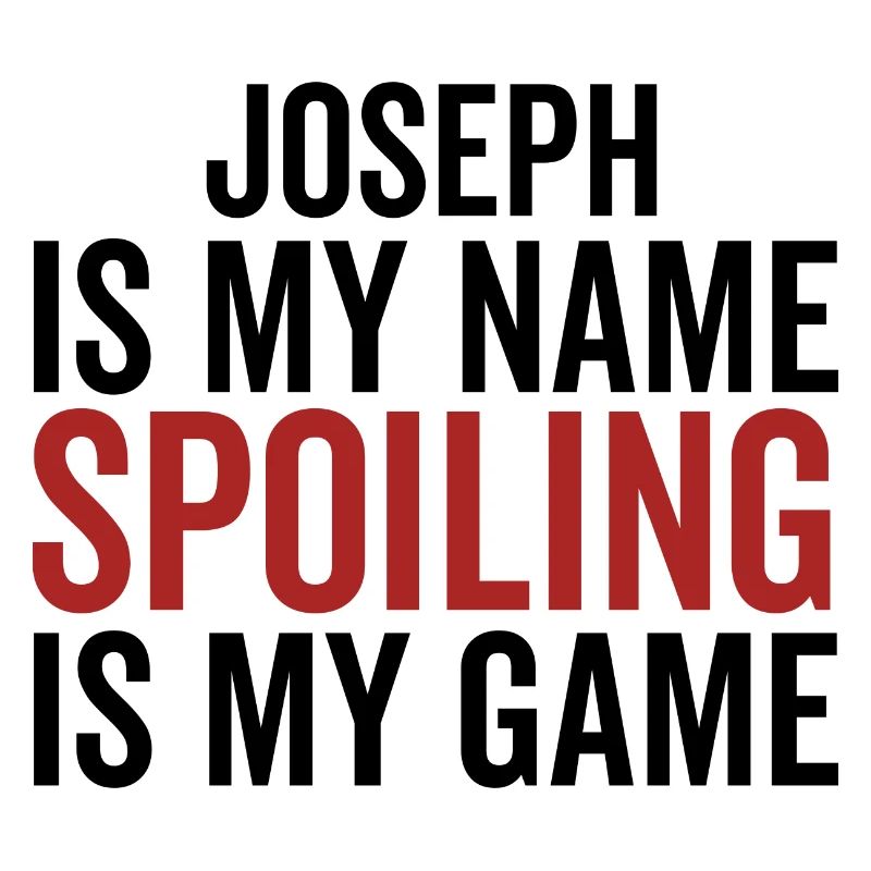 Joseph est mon nom Spoiling est mon jeu