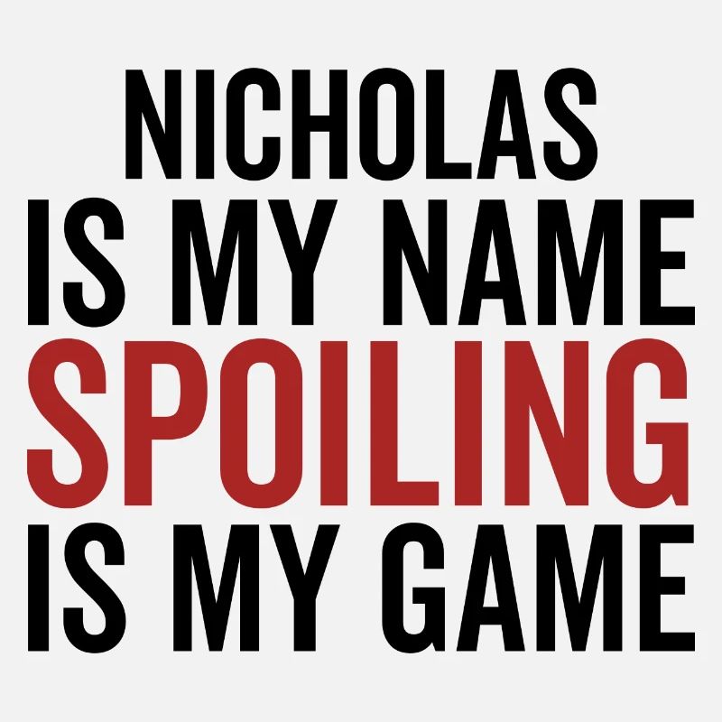 Nicholas est mon nom Spoiling est mon jeu
