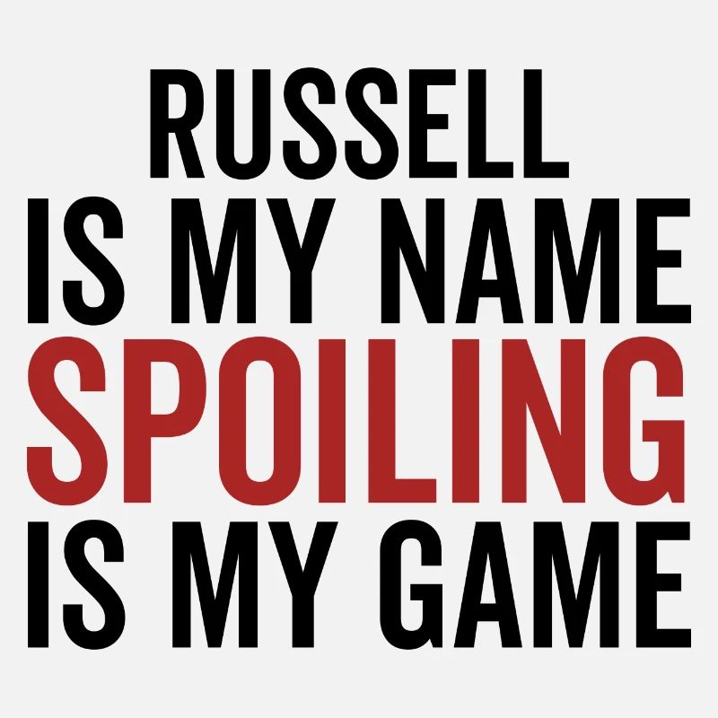 Russel est mon nom Spoiling est mon jeu