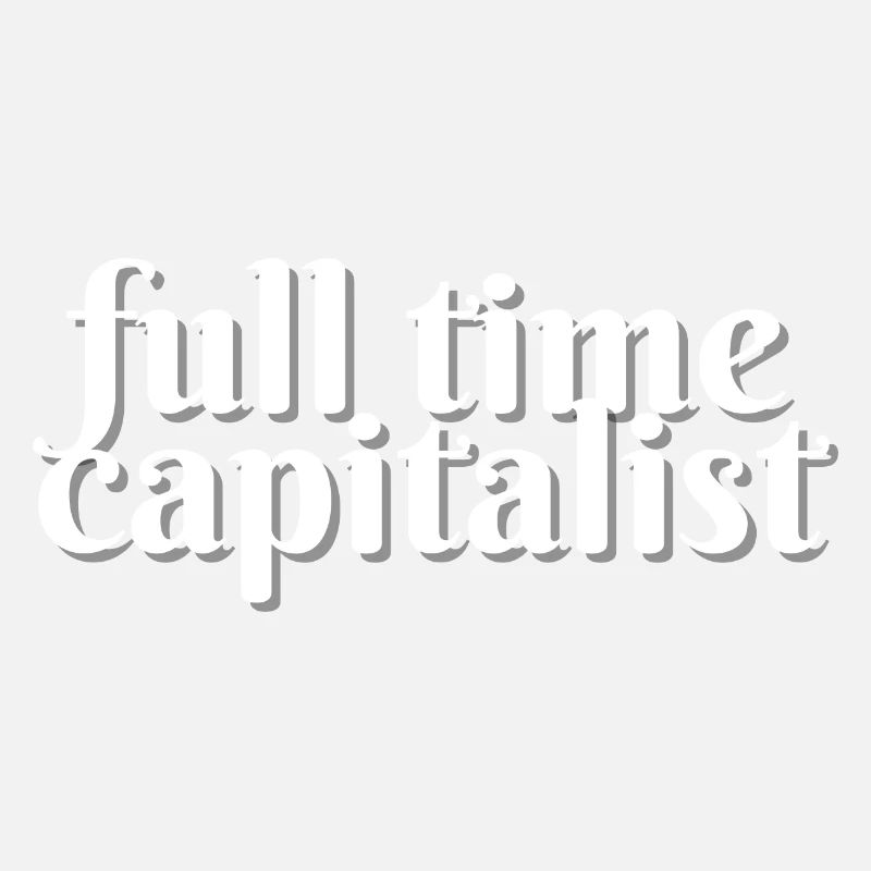 Full-time capitalist