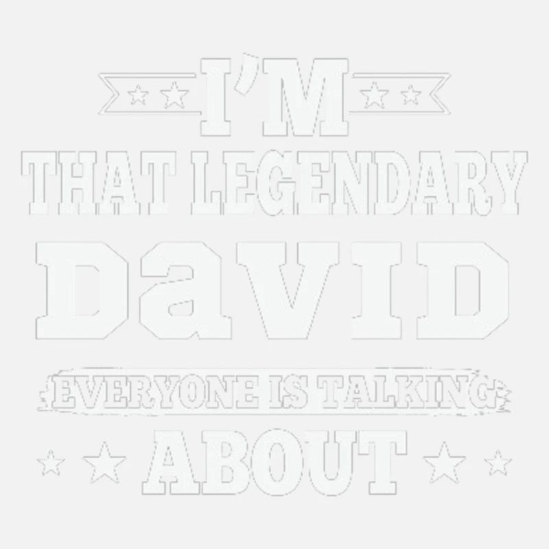 Be the Legendary David Funny Saying for David