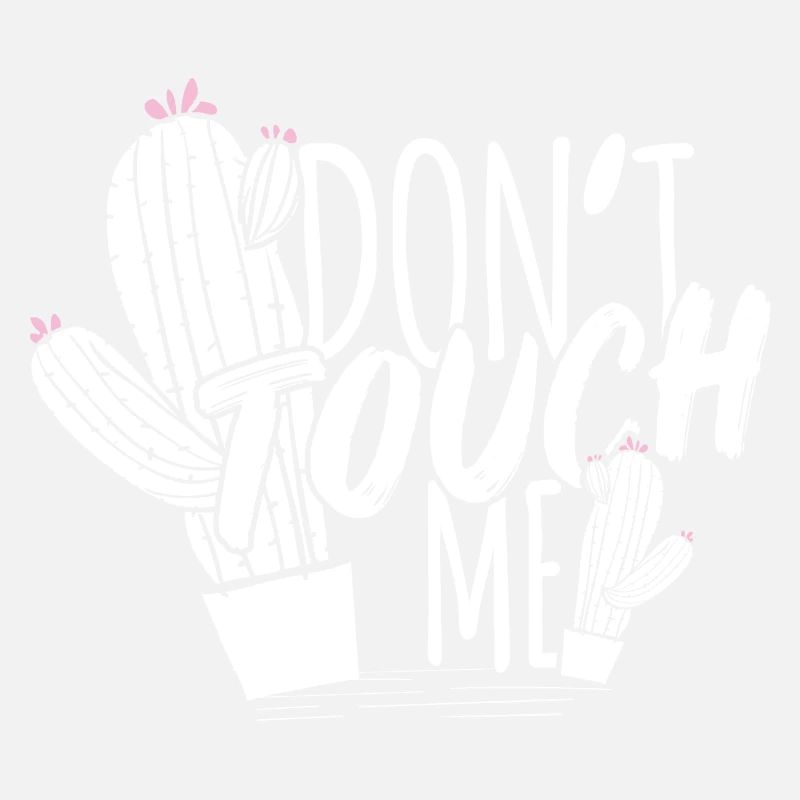 Don't touch me
