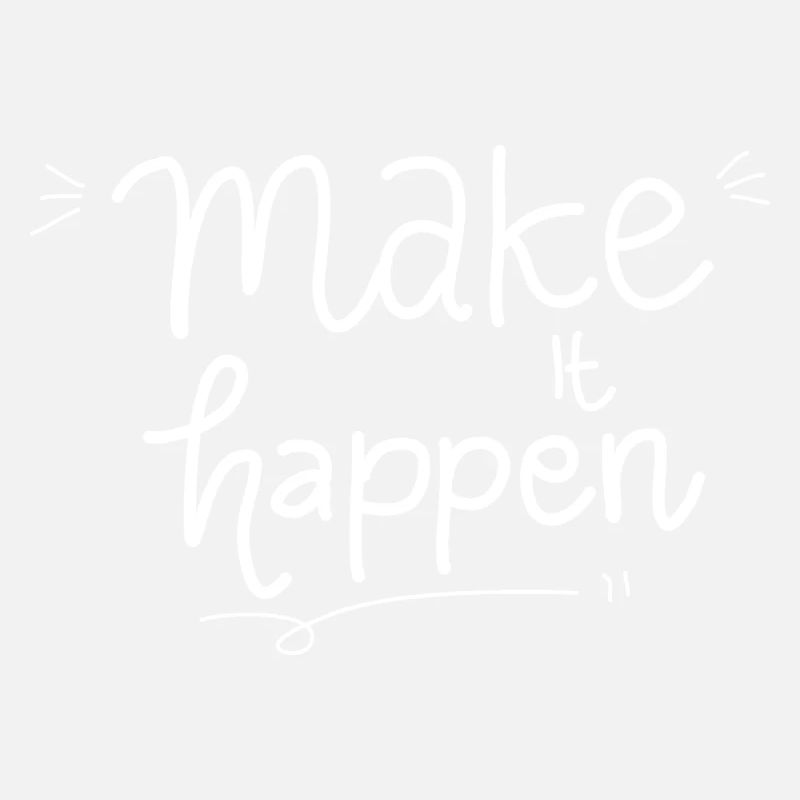 Make It Happen