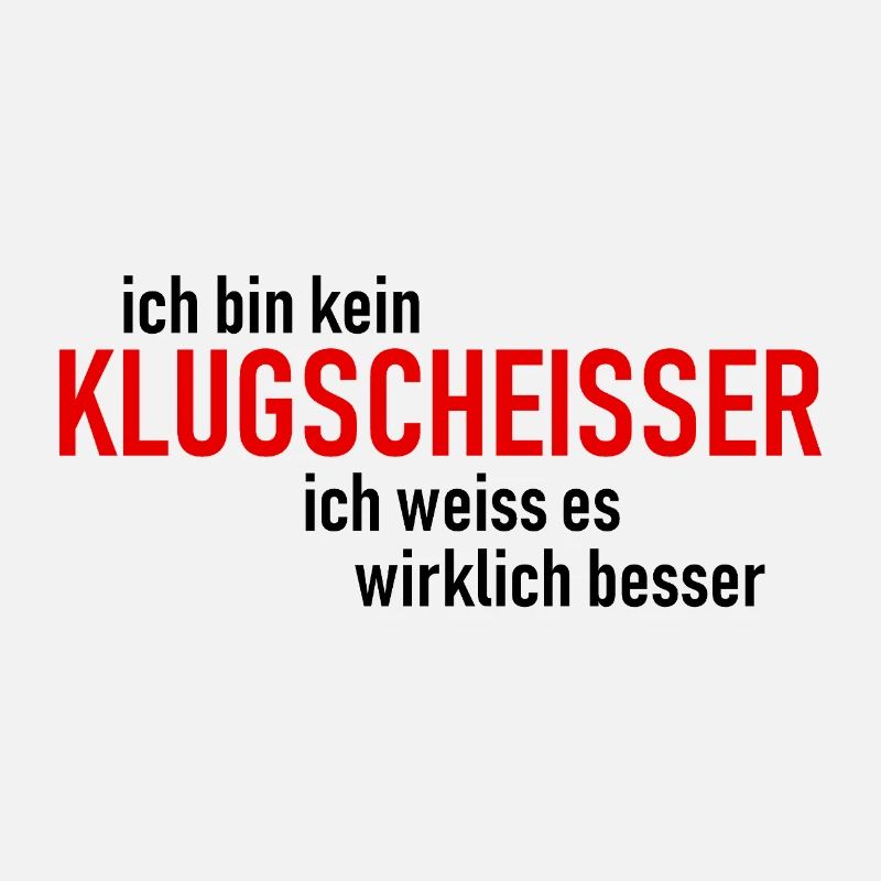 Ich bin kein Klugscheisser - Besserwisser