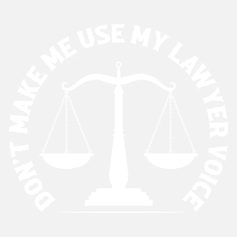 Ne me faites pas utiliser mon avocat Défenseur de la voix Attorn
