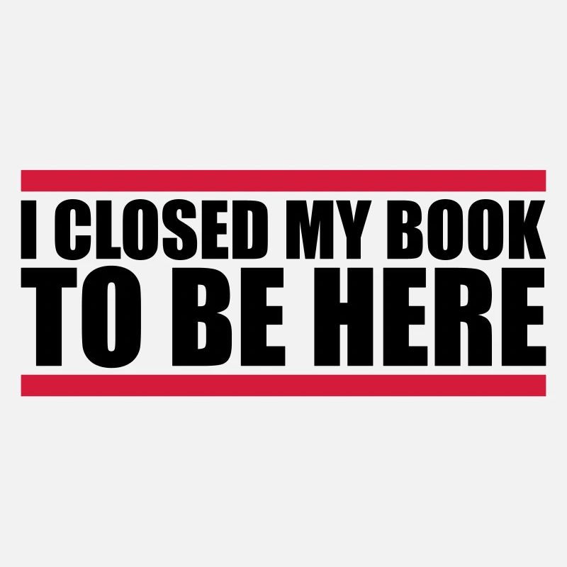 I closed my book