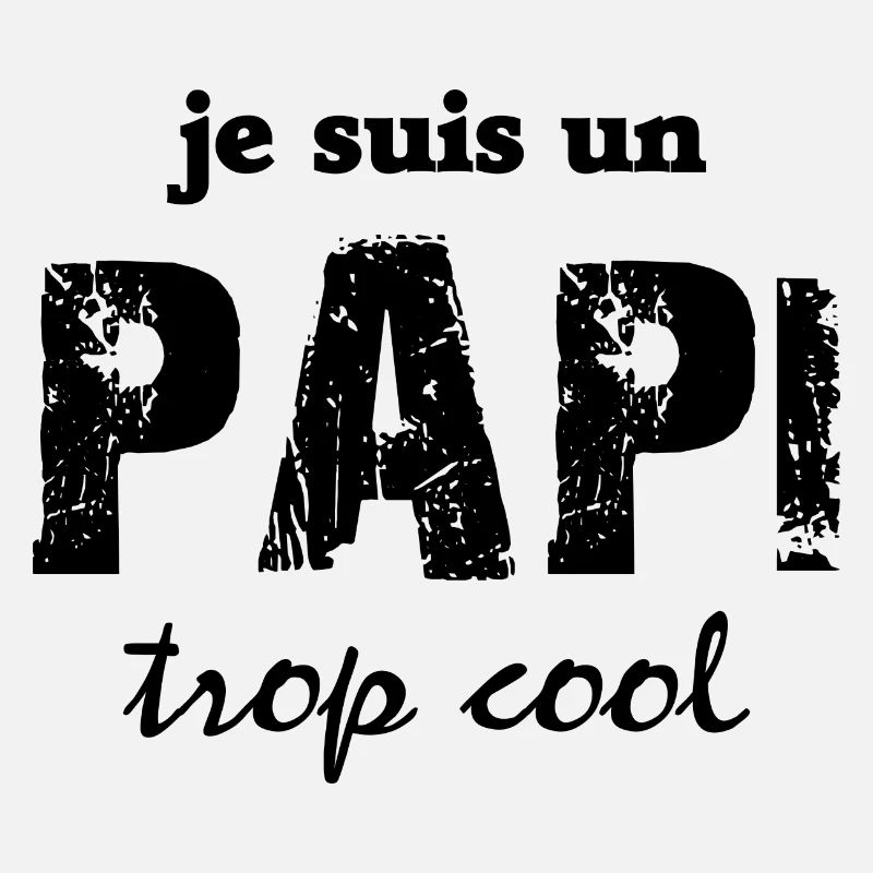 je suis un papi trop cool