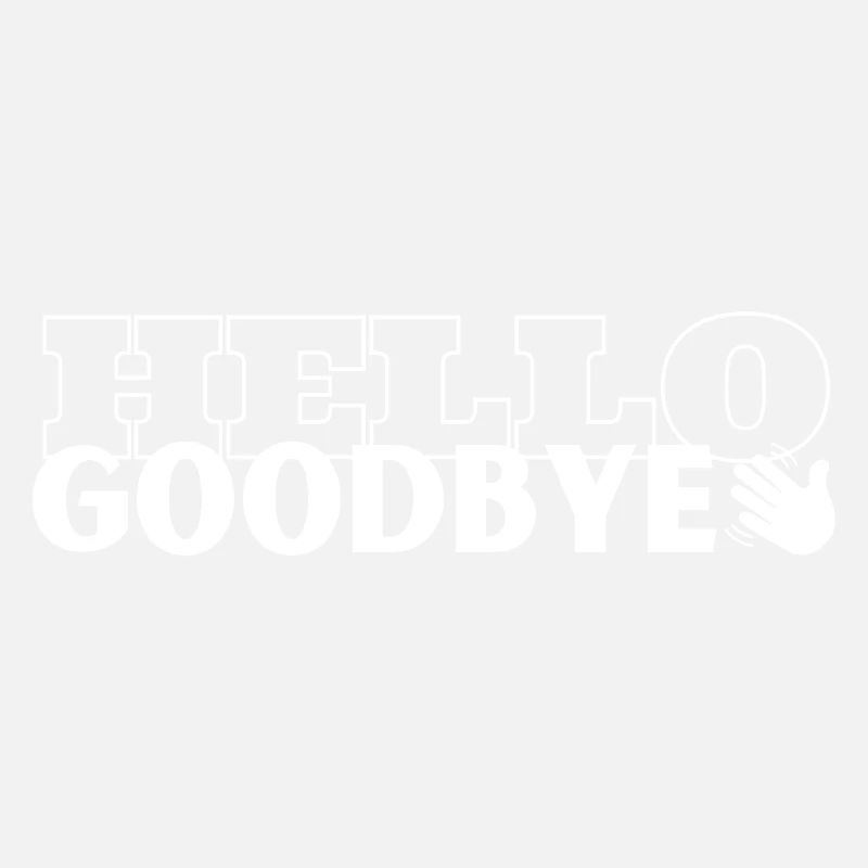 Hello Goodbye