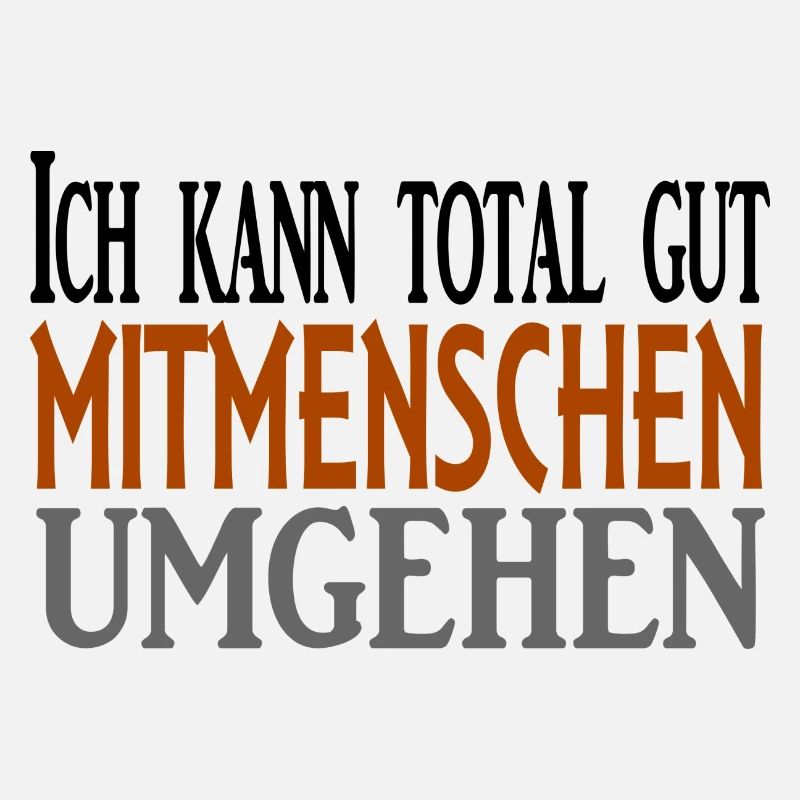 Mitmenschen umgehen - cooler Spruch