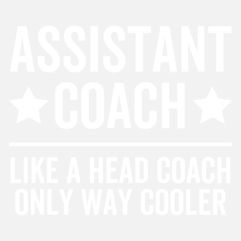 Assistant Coach Like a Head Coach Only Way Cooler