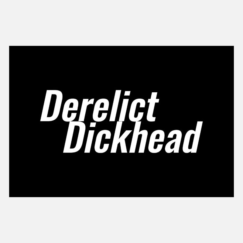 Derelict Dickhead