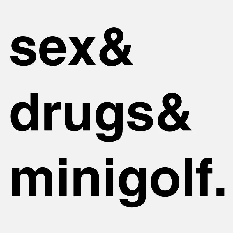 Sexe, drogues et mini-golf