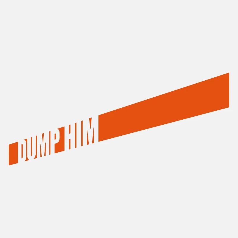 dump him quote logo