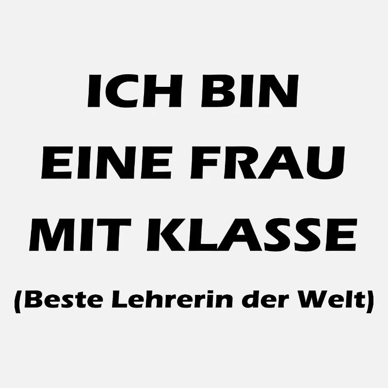 Frau mit Klasse Lehrer Spruch black