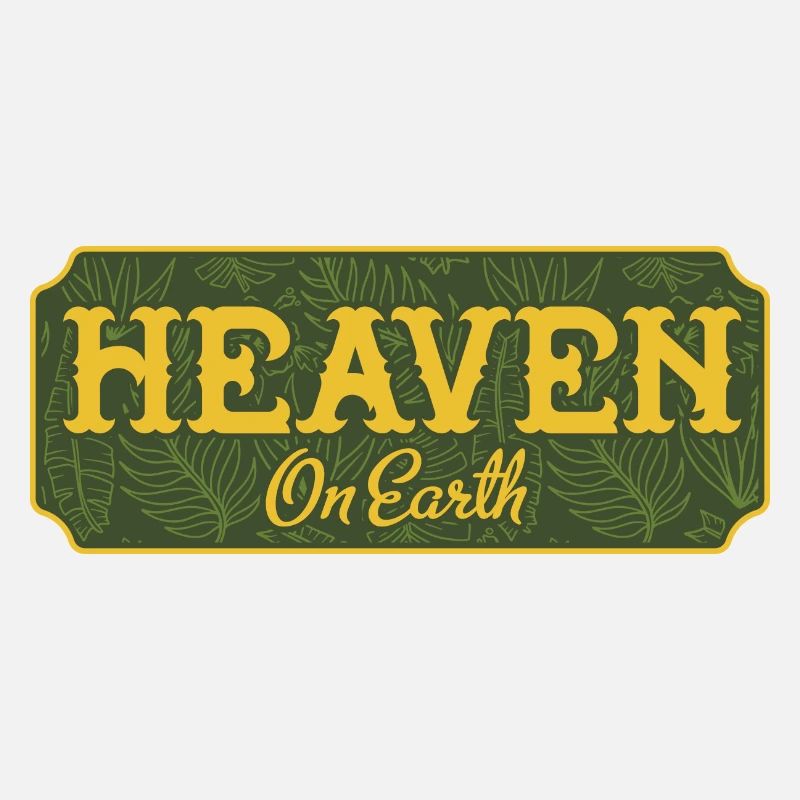 Heaven on earth