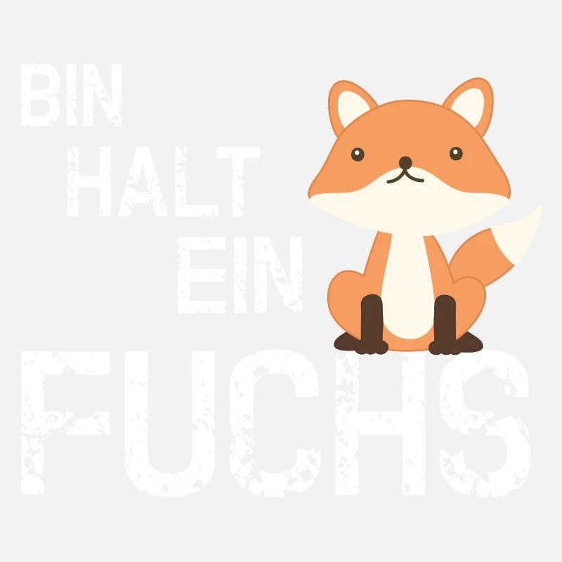 Ich bin halt ein Fuchs