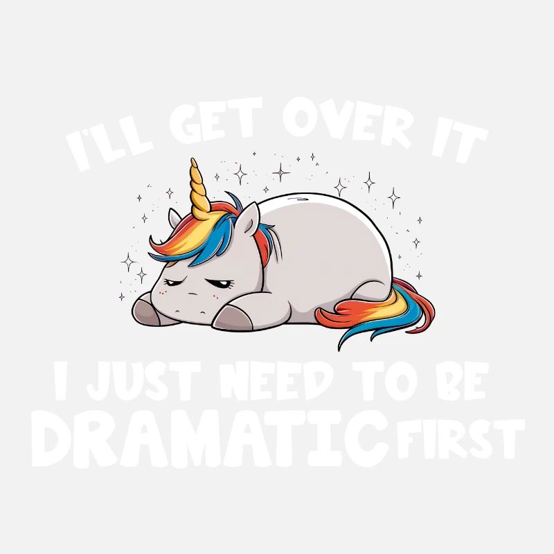 I Just Need To Be Dramatic first