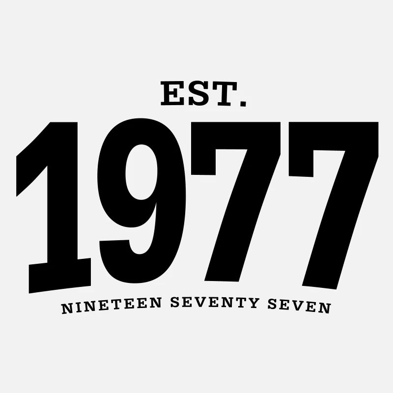 EST. 1977 Nineteen Seventy Seven