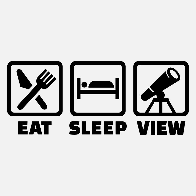 Eat Sleep Telescope