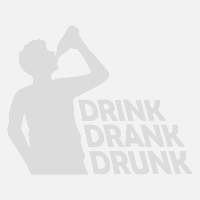 drink drank drunk quote