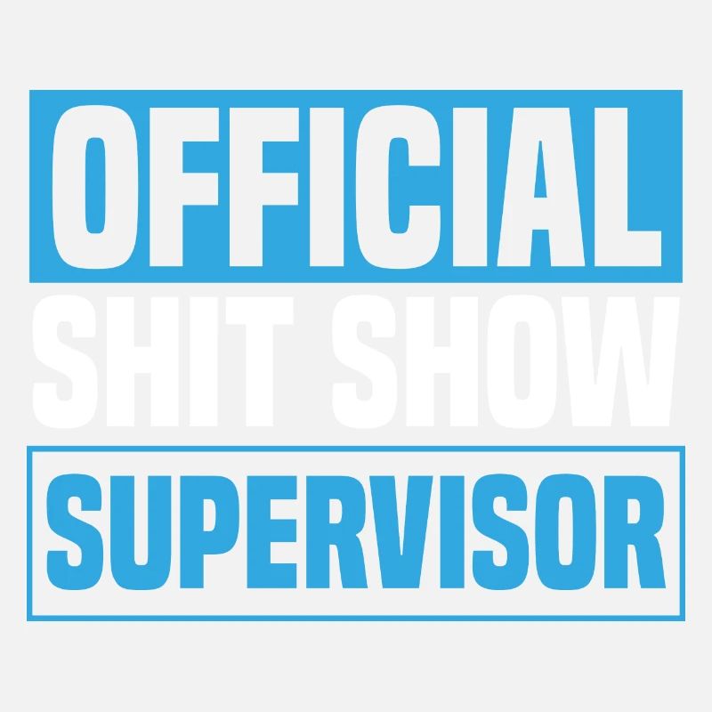Offizieller Shit Show Supervisor