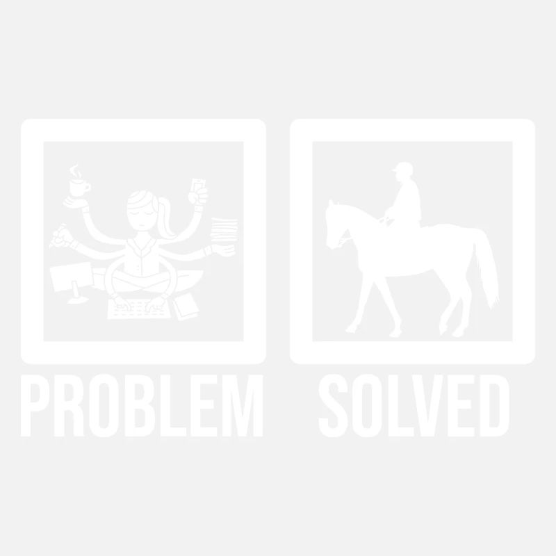 Problem Solved Horse Rider Equestrian Horse Lover