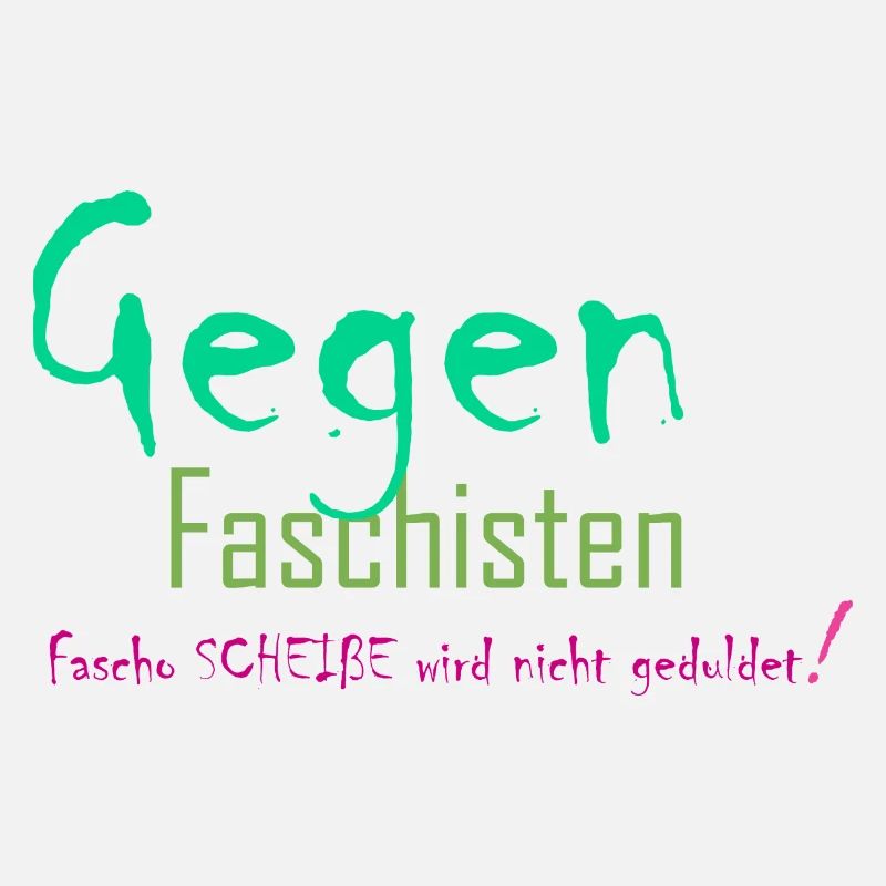 fascho scheisse wird nicht geduldet