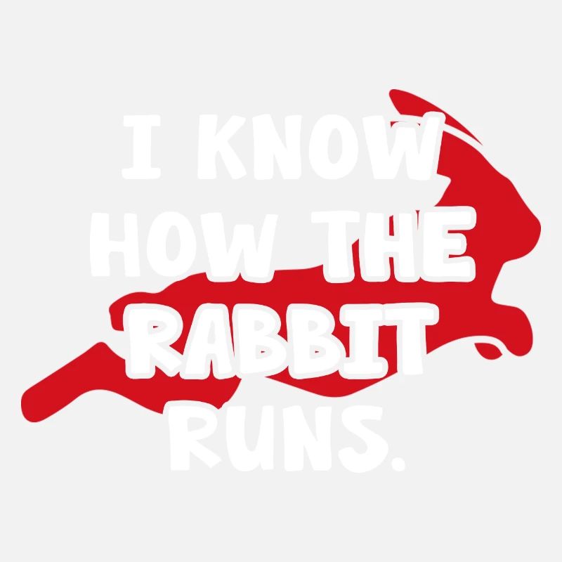 Hase "know how the rabbit runs" Kaninchen