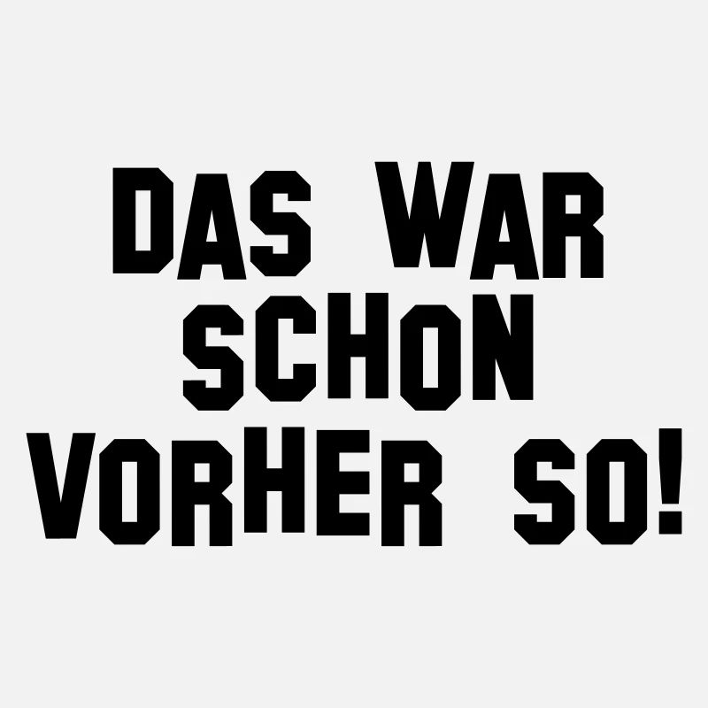 Das war schon vorher so (D00041)